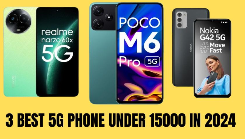 3 BEST 5G PHONE UNDER 15000 IN 2024