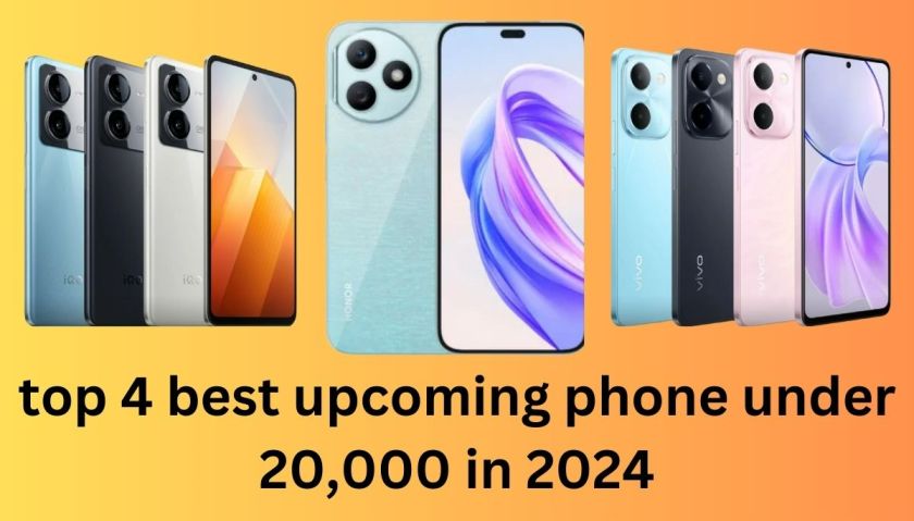 top 4 best upcoming phone under 20,000 in 2024