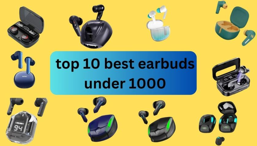 top 10 best earbuds under 1000